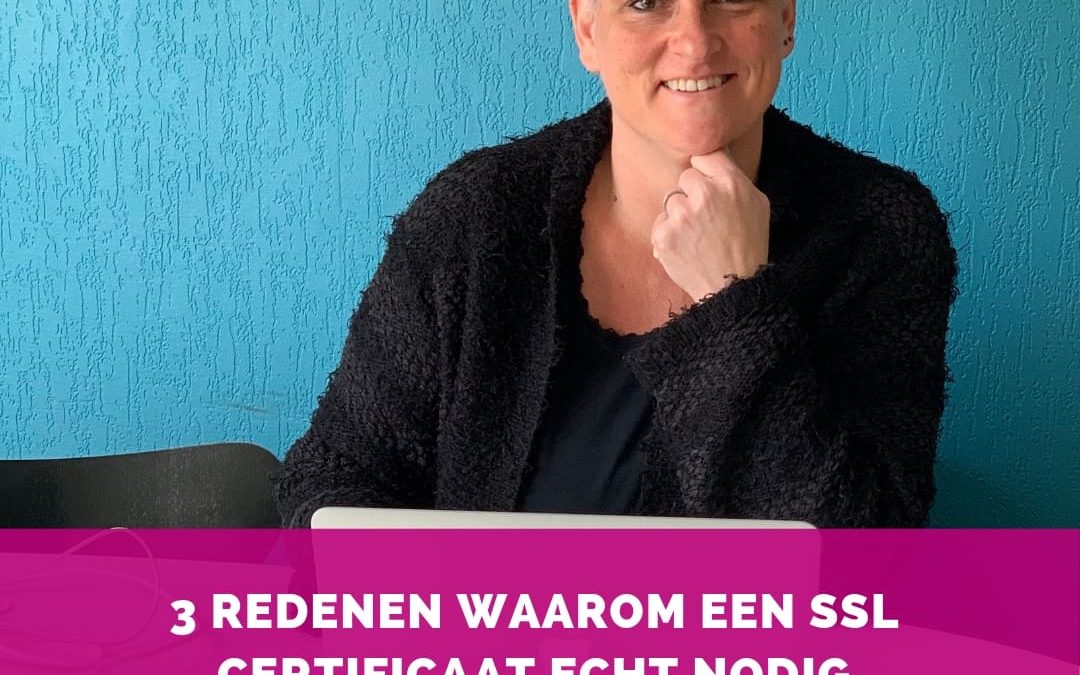 3 redenen waarom een SSL certificaat echt nodig is op je website